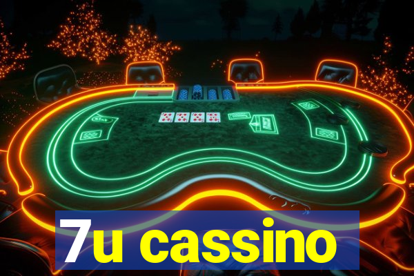 7u cassino